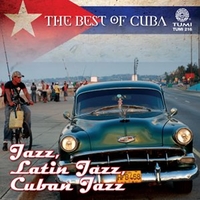 image for The Best of Cuba: Jazz, Latin Jazz, Cuban Jazz