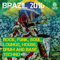 image for Brazil 2016: Rock, Funk, Soul, Lounge, House, Drum and Base, Techno